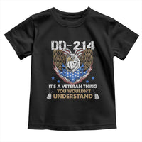 DD-214 Its A Veteran Thing You Wouldnt Understand Toddler T Shirt Patriotic American Eagle Military Pride Graphic