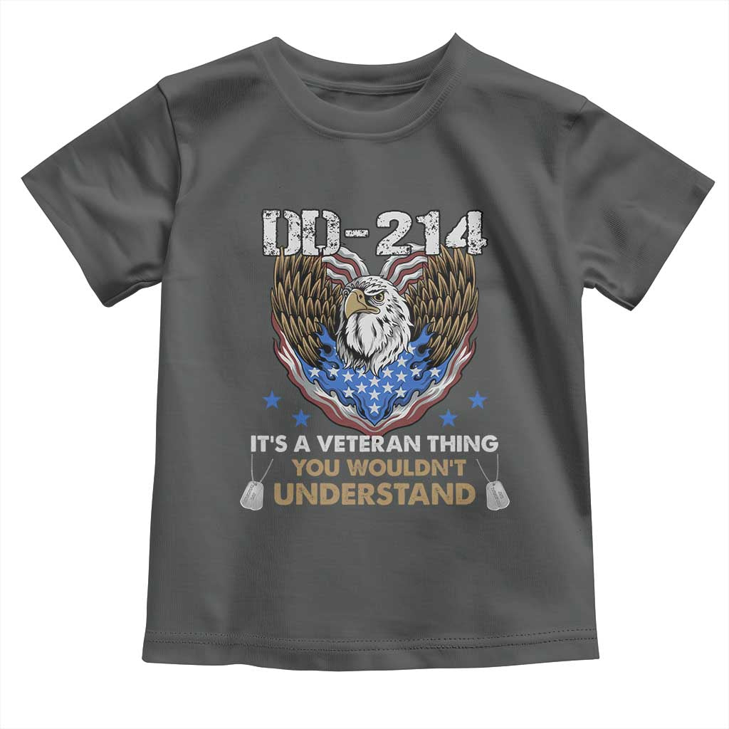 DD-214 Its A Veteran Thing You Wouldnt Understand Toddler T Shirt Patriotic American Eagle Military Pride Graphic