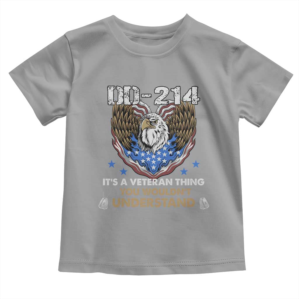 DD-214 Its A Veteran Thing You Wouldnt Understand Toddler T Shirt Patriotic American Eagle Military Pride Graphic