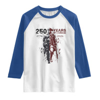 250 Years of Courage Commemorative Patriotic Soldier Raglan Shirt American Revolution to Modern Military 1776 to 2026 Semiquincentennial