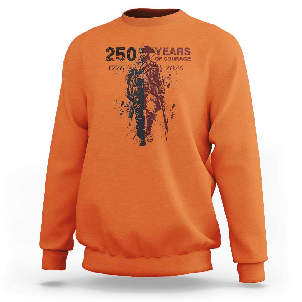 250 Years of Courage Commemorative Patriotic Soldier Sweatshirt American Revolution to Modern Military 1776 to 2026 Semiquincentennial