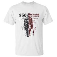 250 Years of Courage Commemorative Patriotic Soldier T Shirt American Revolution to Modern Military 1776 to 2026 Semiquincentennial