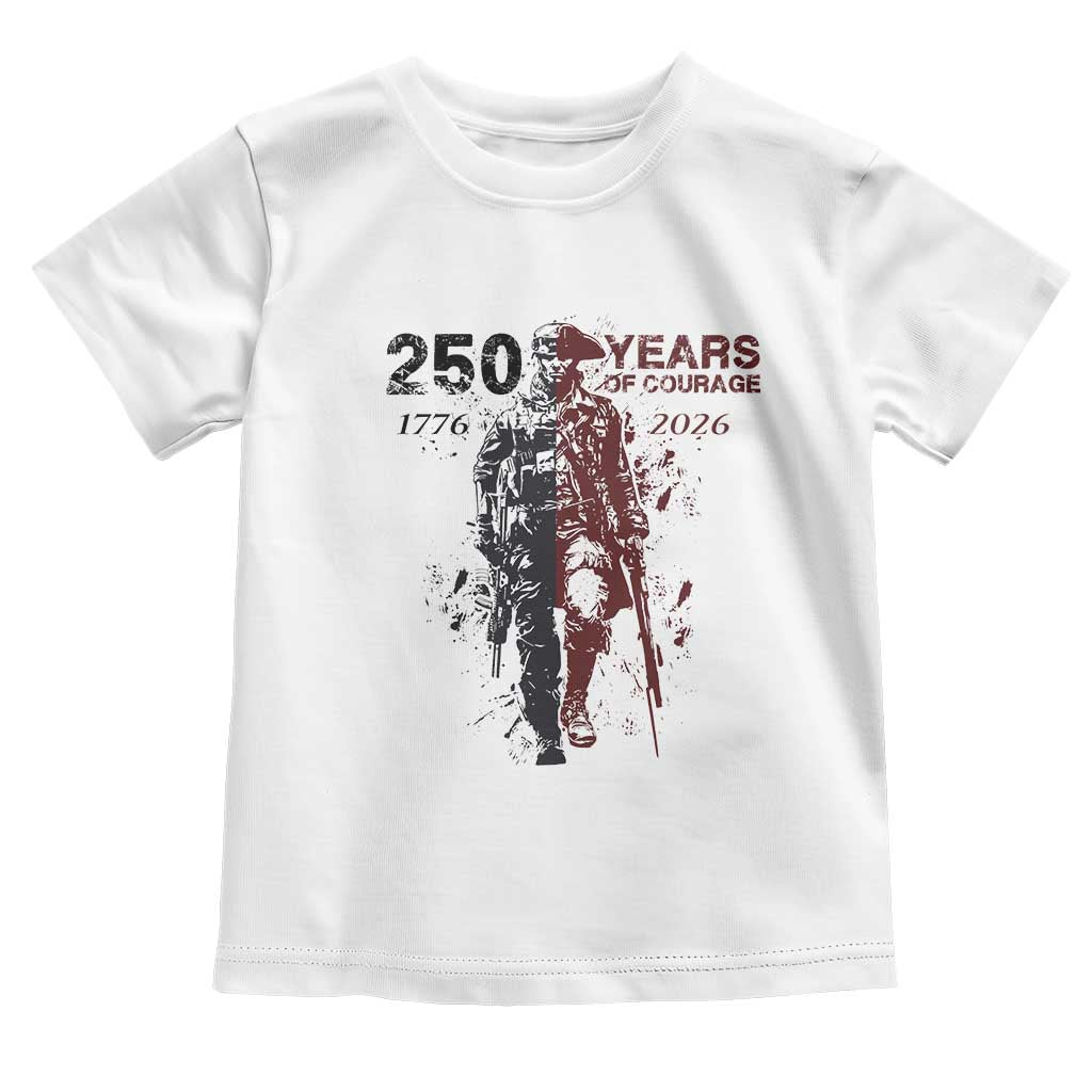 250 Years of Courage Commemorative Patriotic Soldier Toddler T Shirt American Revolution to Modern Military 1776 to 2026 Semiquincentennial