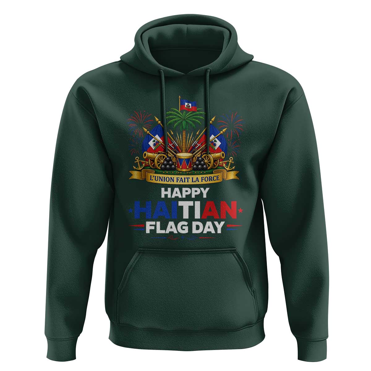 Happy Haitian Flag Day May 18 Heritage Celebration Hoodie L'Union Fait La Force Coat Of Arms Fireworks