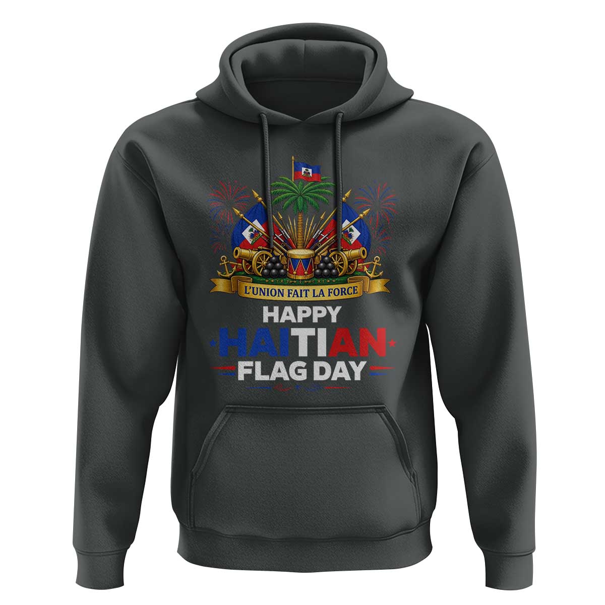 Happy Haitian Flag Day May 18 Heritage Celebration Hoodie L'Union Fait La Force Coat Of Arms Fireworks