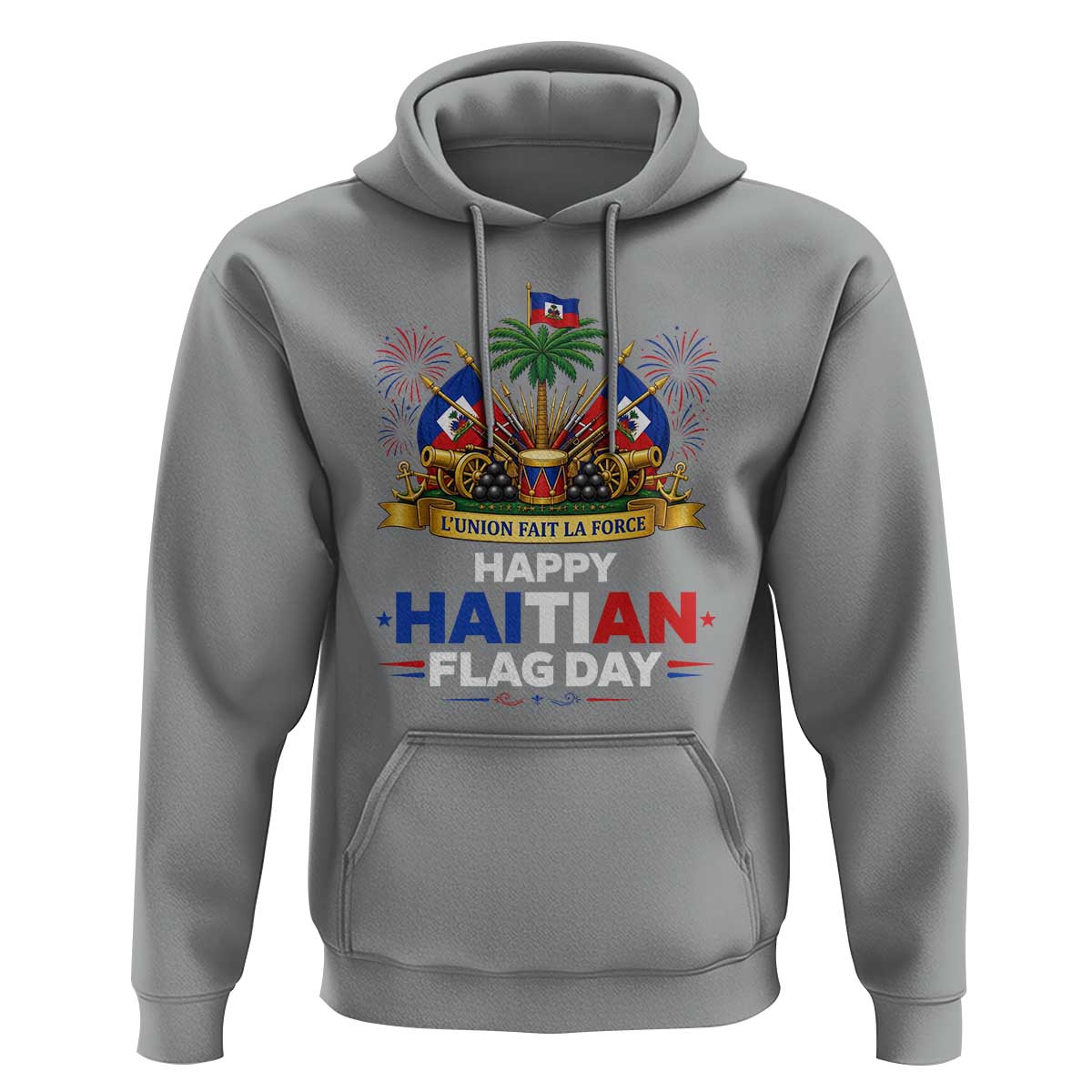 Happy Haitian Flag Day May 18 Heritage Celebration Hoodie L'Union Fait La Force Coat Of Arms Fireworks