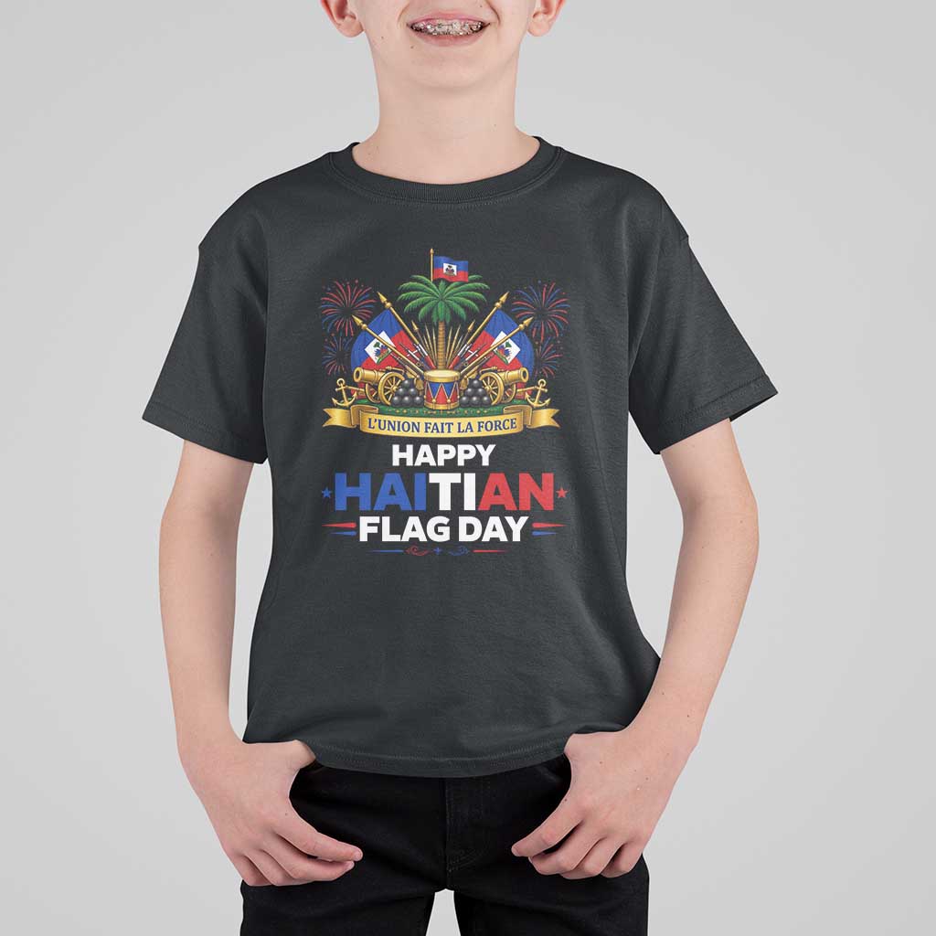 Happy Haitian Flag Day May 18 Heritage Celebration T Shirt For Kid L'Union Fait La Force Coat Of Arms Fireworks