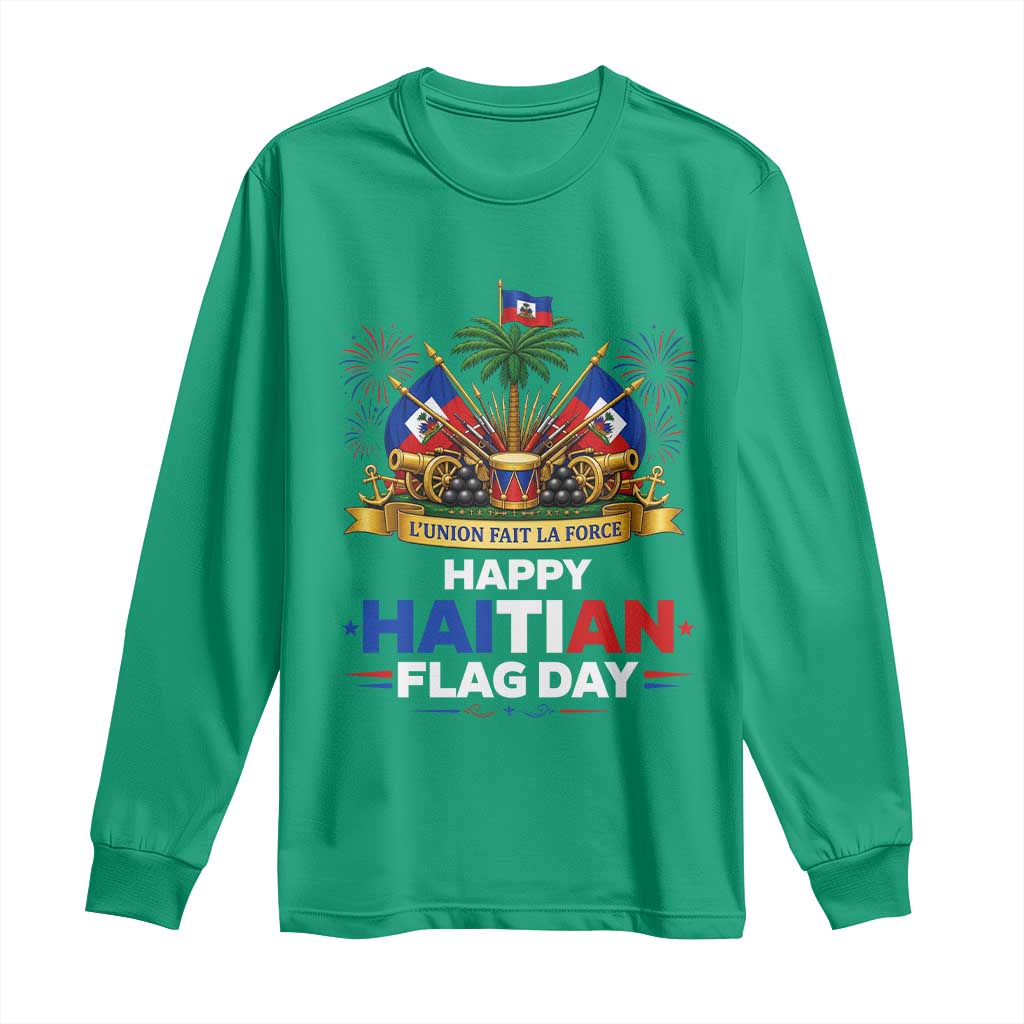 Happy Haitian Flag Day May 18 Heritage Celebration Long Sleeve Shirt L'Union Fait La Force Coat Of Arms Fireworks
