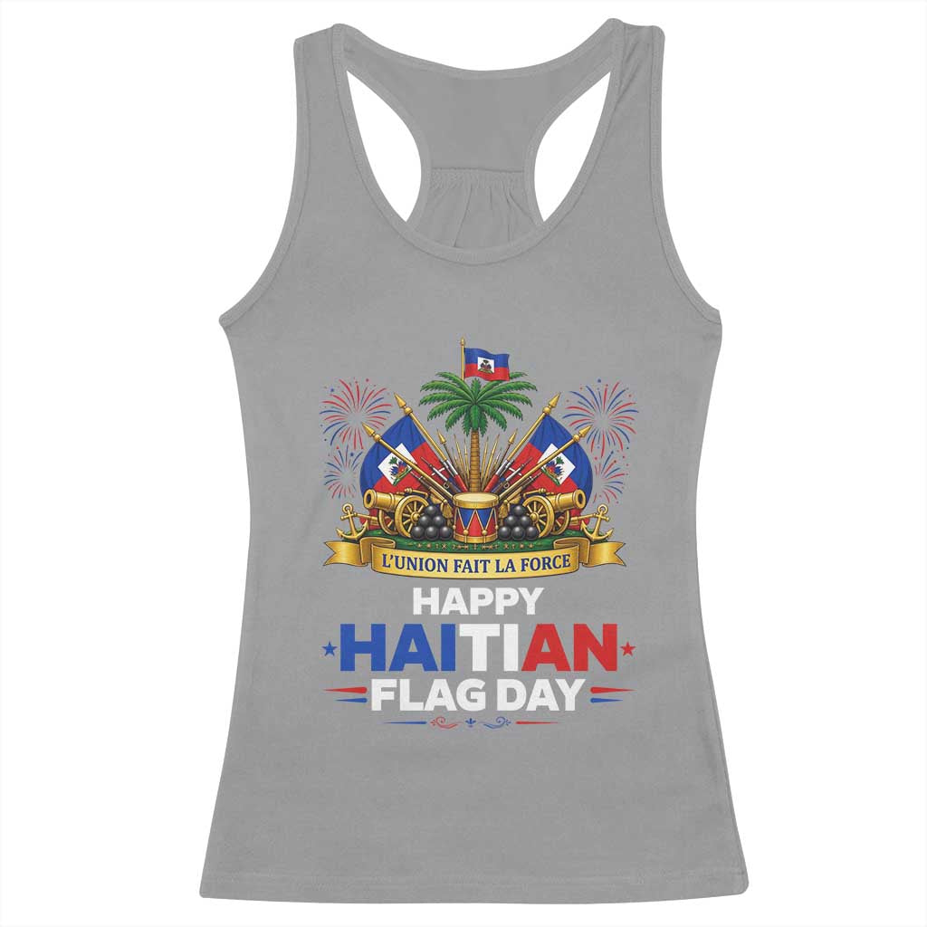 Happy Haitian Flag Day May 18 Heritage Celebration Racerback Tank Top L'Union Fait La Force Coat Of Arms Fireworks
