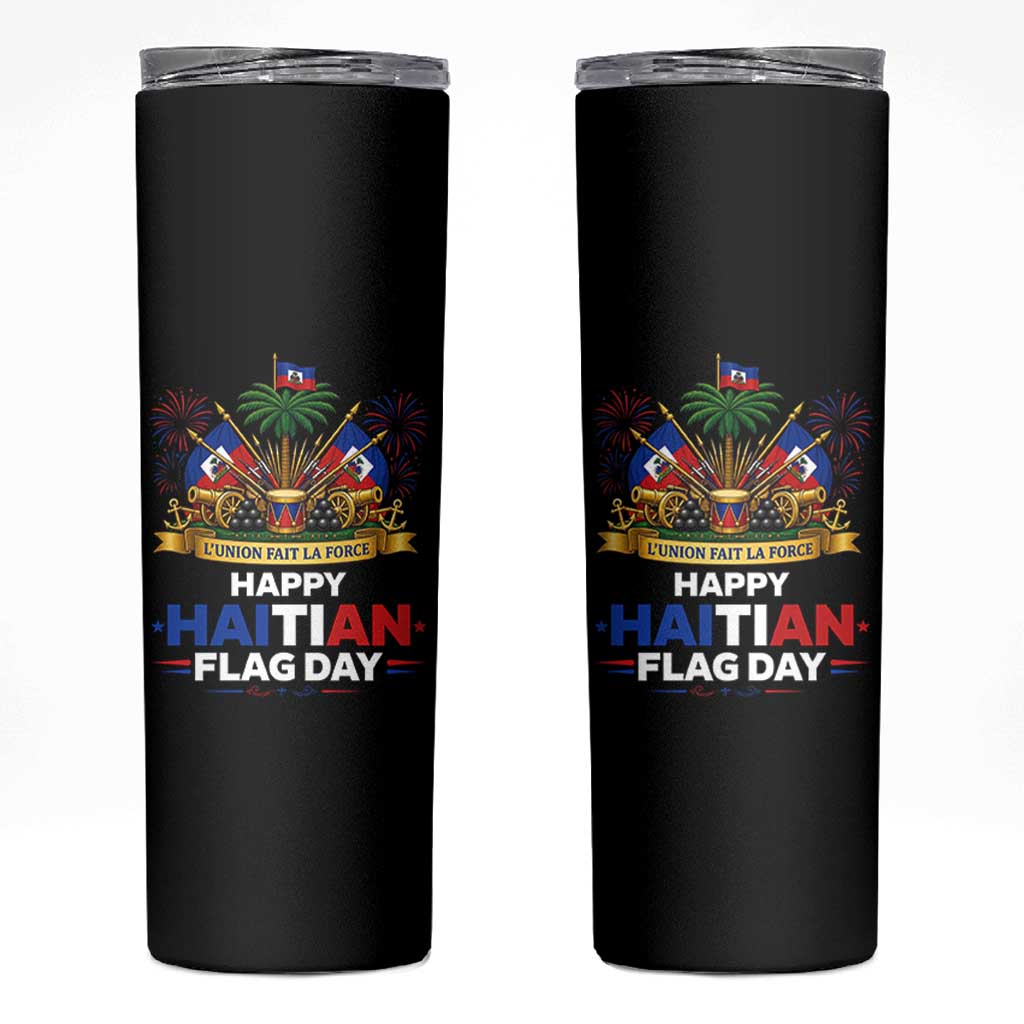 Happy Haitian Flag Day May 18 Heritage Celebration Skinny Tumbler L'Union Fait La Force Coat Of Arms Fireworks