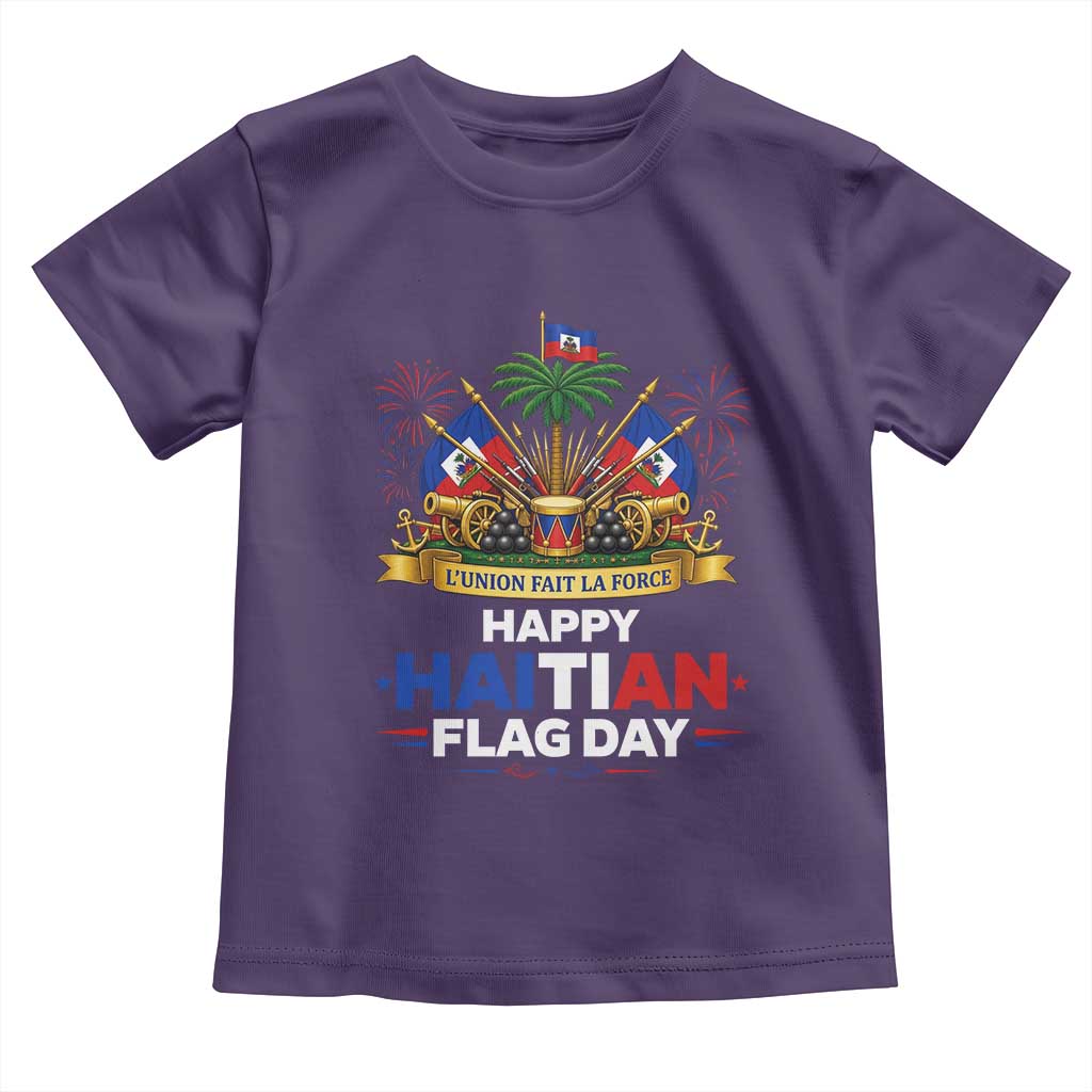 Happy Haitian Flag Day May 18 Heritage Celebration Toddler T Shirt L'Union Fait La Force Coat Of Arms Fireworks
