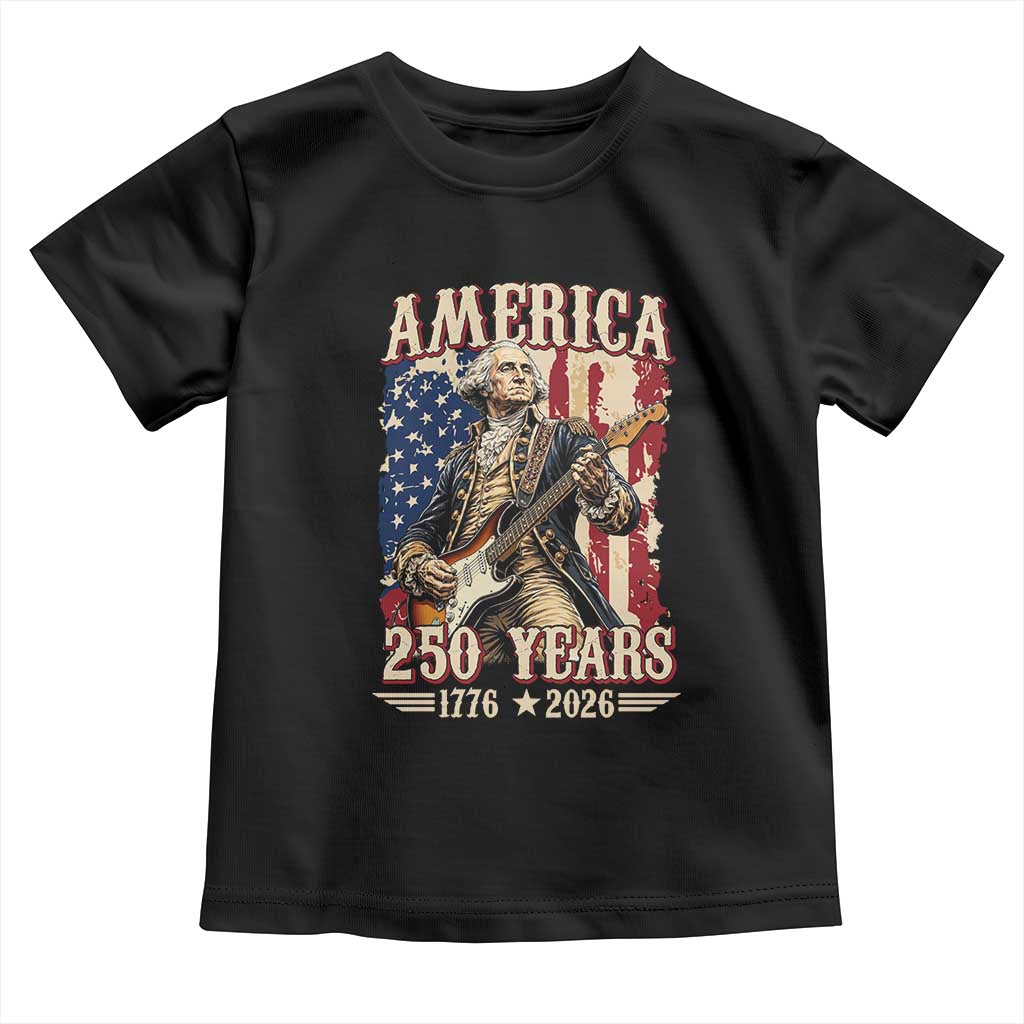 America 250 Years George Washington Rock Star Toddler T Shirt Funny Electric Guitar Player Vintage American Flag 1776 to 2026 Semiquincentennial