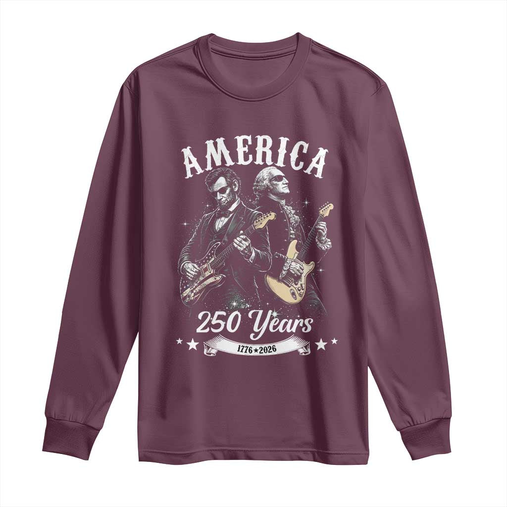 America 250 Years Abraham Lincoln and George Washington Rock Concert Long Sleeve Shirt Presidents Jamming Electric Guitars 1776 to 2026 Semiquincentennial