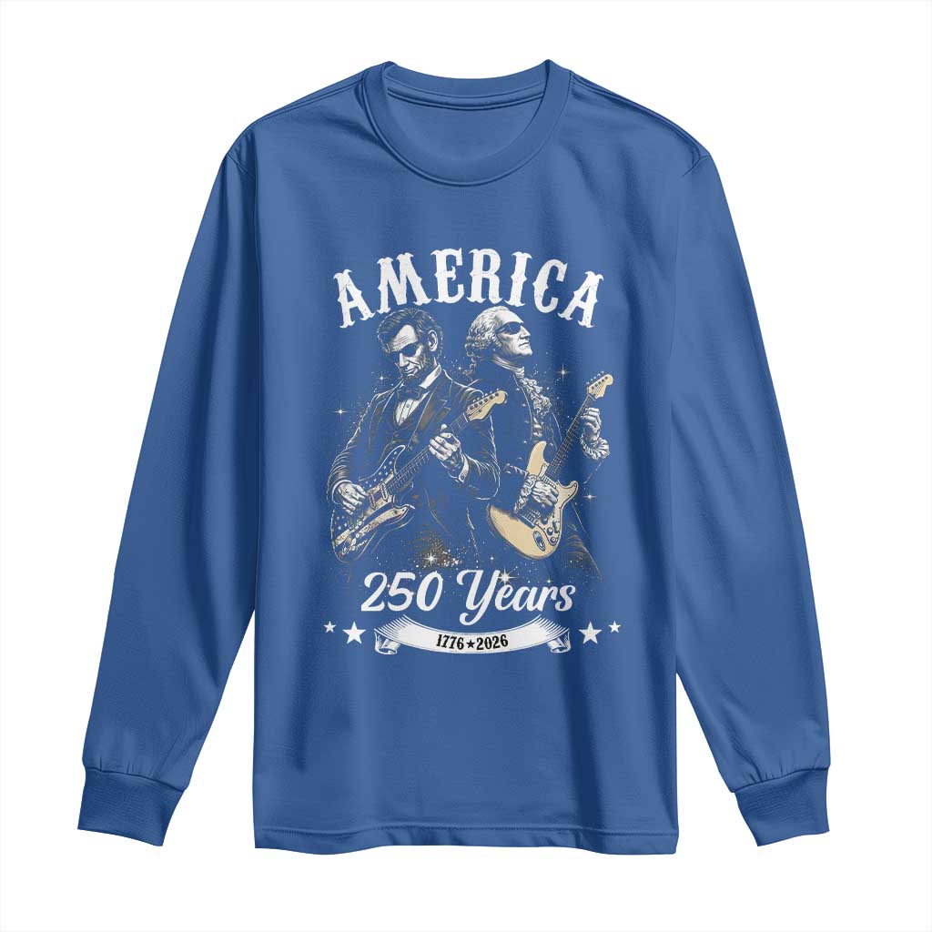 America 250 Years Abraham Lincoln and George Washington Rock Concert Long Sleeve Shirt Presidents Jamming Electric Guitars 1776 to 2026 Semiquincentennial