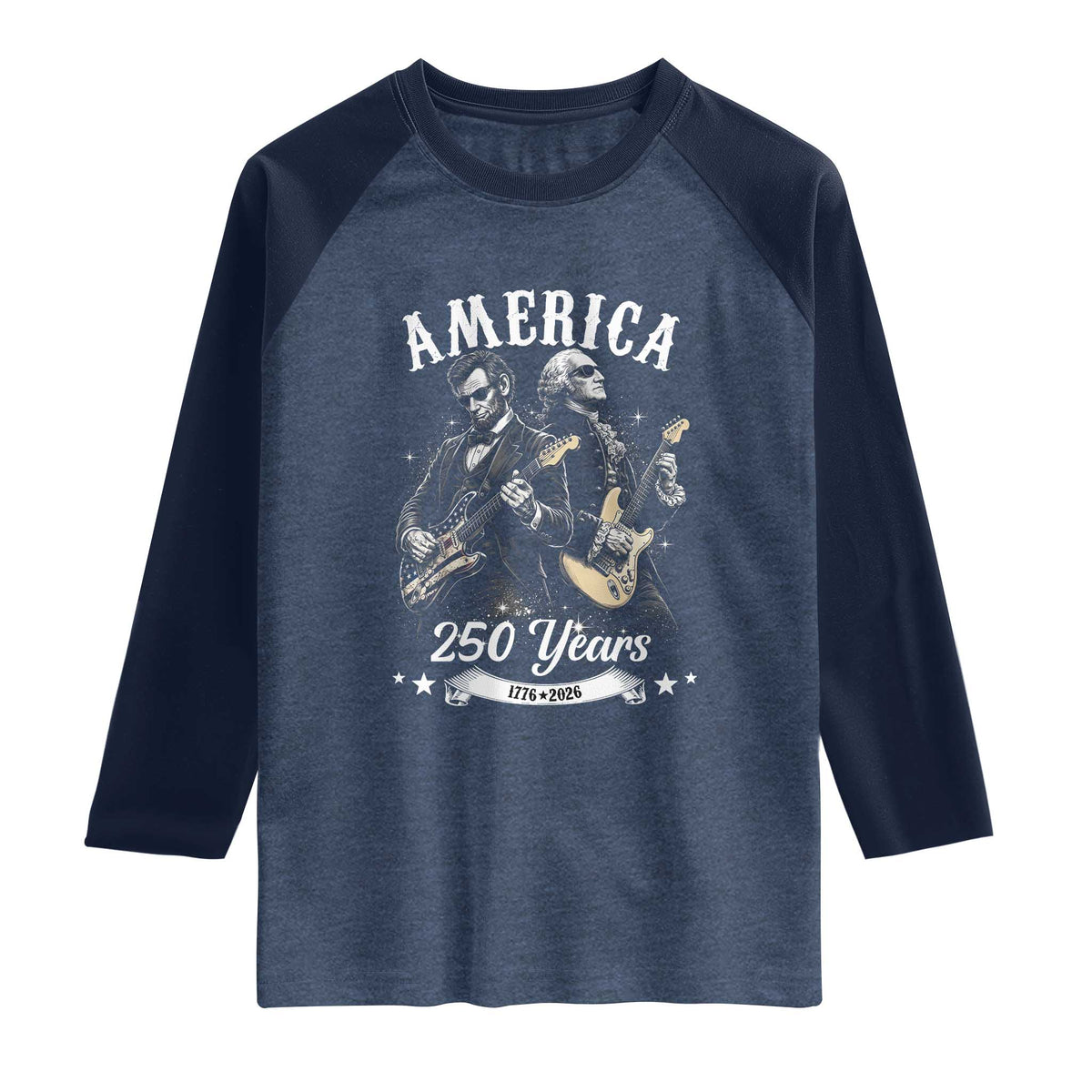 America 250 Years Abraham Lincoln and George Washington Rock Concert Raglan Shirt Presidents Jamming Electric Guitars 1776 to 2026 Semiquincentennial