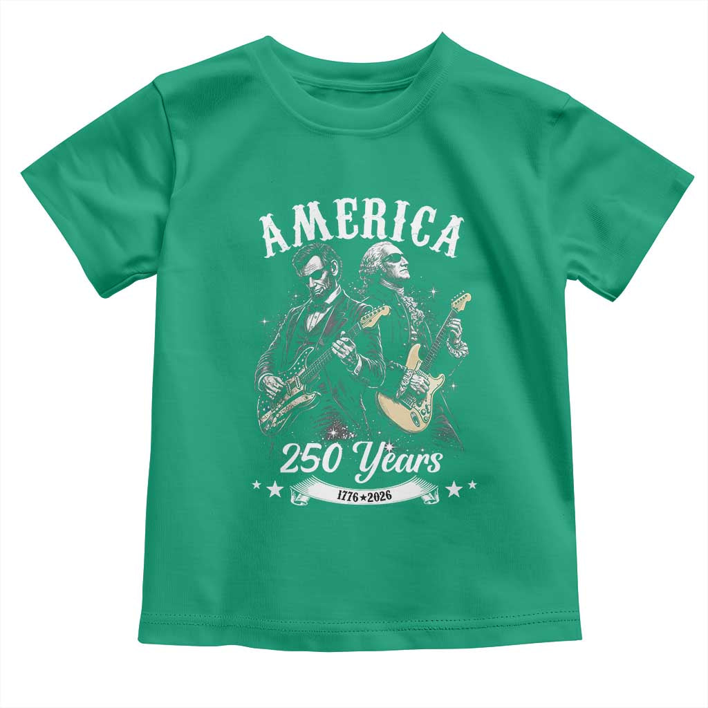 America 250 Years Abraham Lincoln and George Washington Rock Concert Toddler T Shirt Presidents Jamming Electric Guitars 1776 to 2026 Semiquincentennial