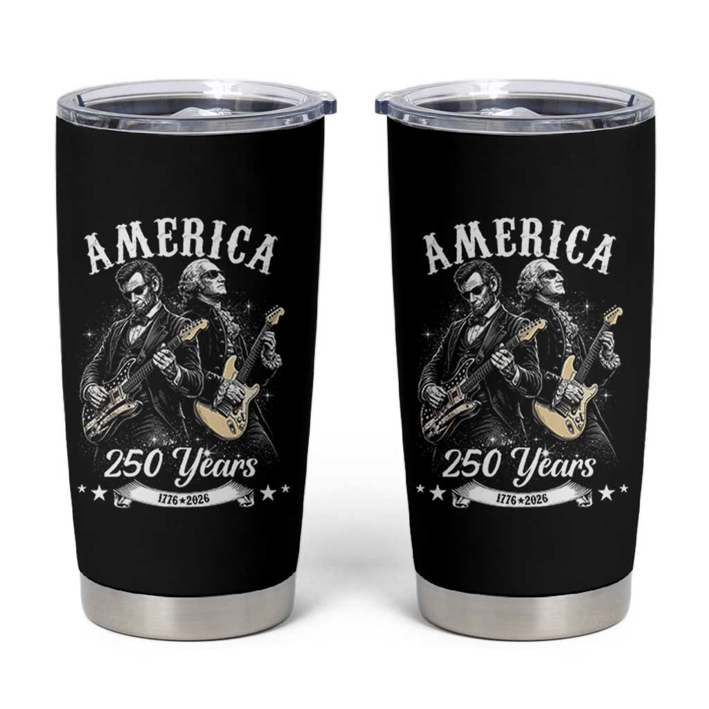 America 250 Years Abraham Lincoln and George Washington Rock Concert Tumbler Cup Presidents Jamming Electric Guitars 1776 to 2026 Semiquincentennial