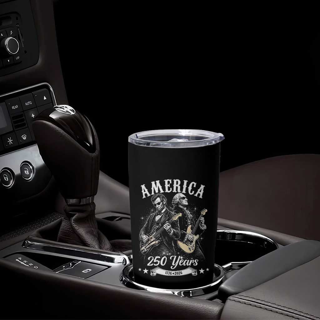 America 250 Years Abraham Lincoln and George Washington Rock Concert Tumbler Cup Presidents Jamming Electric Guitars 1776 to 2026 Semiquincentennial
