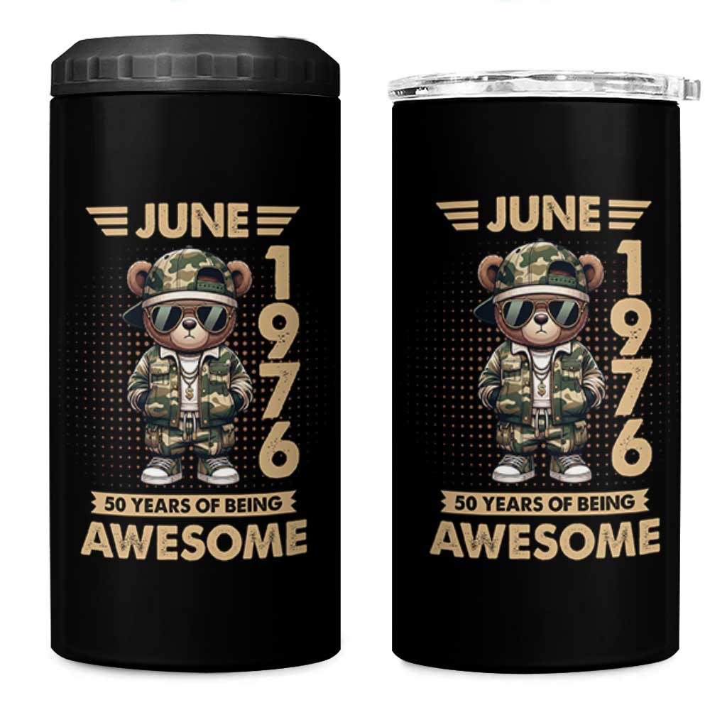Cool Teddy Bear June 1976 50th Birthday 4 in 1 Can Cooler Tumbler 50 Years Of Being Awesome Retro Streetwear Gift