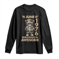 Cool Teddy Bear June 1976 50th Birthday Long Sleeve Shirt 50 Years Of Being Awesome Retro Streetwear Gift