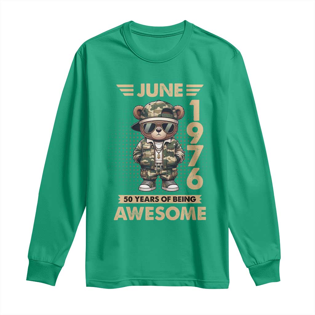 Cool Teddy Bear June 1976 50th Birthday Long Sleeve Shirt 50 Years Of Being Awesome Retro Streetwear Gift