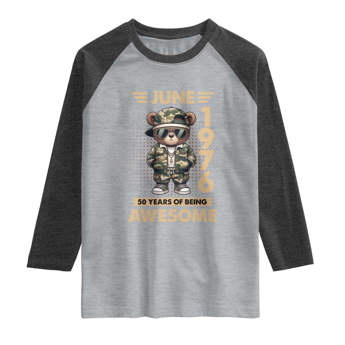 Cool Teddy Bear June 1976 50th Birthday Raglan Shirt 50 Years Of Being Awesome Retro Streetwear Gift