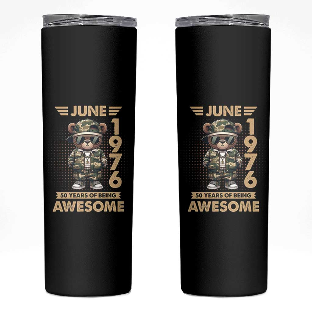 Cool Teddy Bear June 1976 50th Birthday Skinny Tumbler 50 Years Of Being Awesome Retro Streetwear Gift