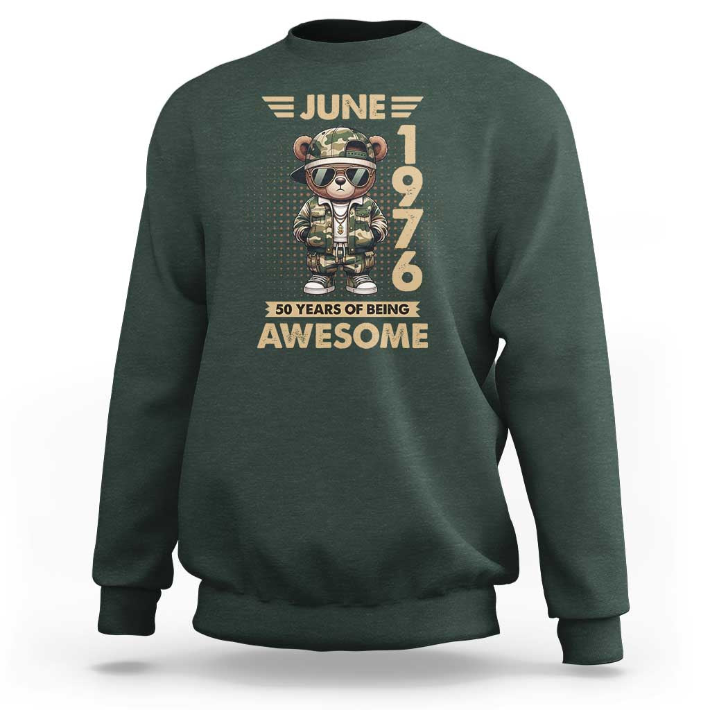 Cool Teddy Bear June 1976 50th Birthday Sweatshirt 50 Years Of Being Awesome Retro Streetwear Gift