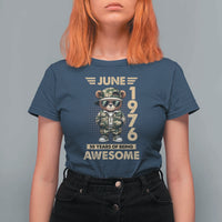 Cool Teddy Bear June 1976 50th Birthday T Shirt For Women 50 Years Of Being Awesome Retro Streetwear Gift