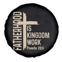 Fatherhood Is Kingdom Work Christian Dad Distressed Cross Spare Tire Cover Bible Verse Proverbs 22:6 Gift for Faith-Based Fathers