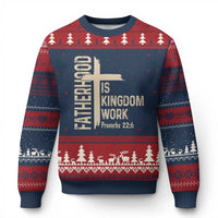 Fatherhood Is Kingdom Work Christian Dad Distressed Cross Ugly Christmas Sweater Bible Verse Proverbs 22:6 Gift for Faith-Based Fathers