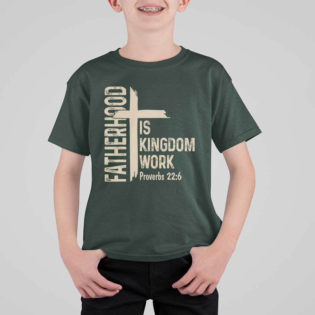 Fatherhood Is Kingdom Work Christian Dad Distressed Cross T Shirt For Kid Bible Verse Proverbs 22:6 Gift for Faith-Based Fathers