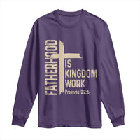 Fatherhood Is Kingdom Work Christian Dad Distressed Cross Long Sleeve Shirt Bible Verse Proverbs 22:6 Gift for Faith-Based Fathers