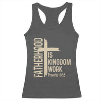 Fatherhood Is Kingdom Work Christian Dad Distressed Cross Racerback Tank Top Bible Verse Proverbs 22:6 Gift for Faith-Based Fathers