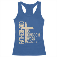 Fatherhood Is Kingdom Work Christian Dad Distressed Cross Racerback Tank Top Bible Verse Proverbs 22:6 Gift for Faith-Based Fathers