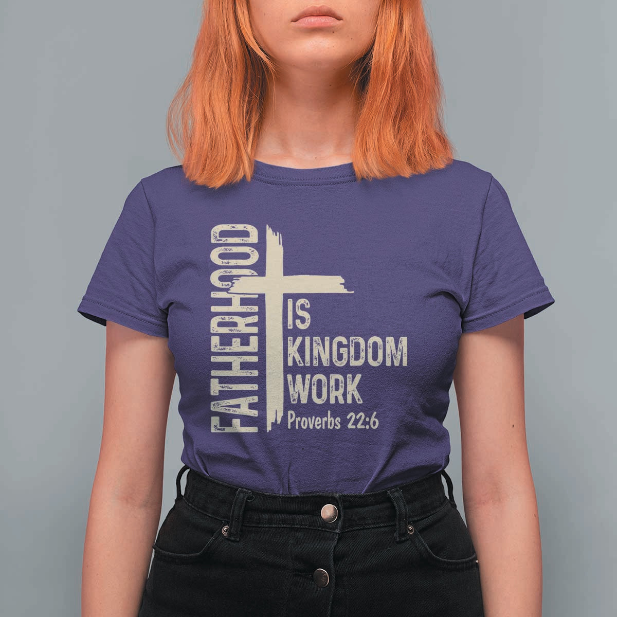 Fatherhood Is Kingdom Work Christian Dad Distressed Cross T Shirt For Women Bible Verse Proverbs 22:6 Gift for Faith-Based Fathers