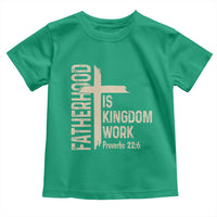 Fatherhood Is Kingdom Work Christian Dad Distressed Cross Toddler T Shirt Bible Verse Proverbs 22:6 Gift for Faith-Based Fathers