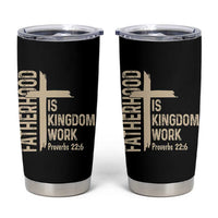 Fatherhood Is Kingdom Work Christian Dad Distressed Cross Tumbler Cup Bible Verse Proverbs 22:6 Gift for Faith-Based Fathers