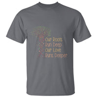 Family Reunion T Shirt Our Root Run Deep Our Love Runs Deeper - Wonder Print Shop