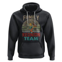 Family Reunion Hoodie Family Reunion Team - Wonder Print Shop