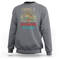 Family Reunion Sweatshirt Family Reunion Team - Wonder Print Shop