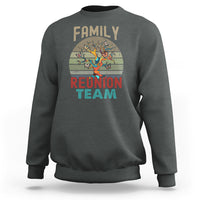 Family Reunion Sweatshirt Family Reunion Team - Wonder Print Shop