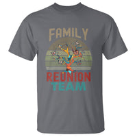 Family Reunion T Shirt Family Reunion Team - Wonder Print Shop