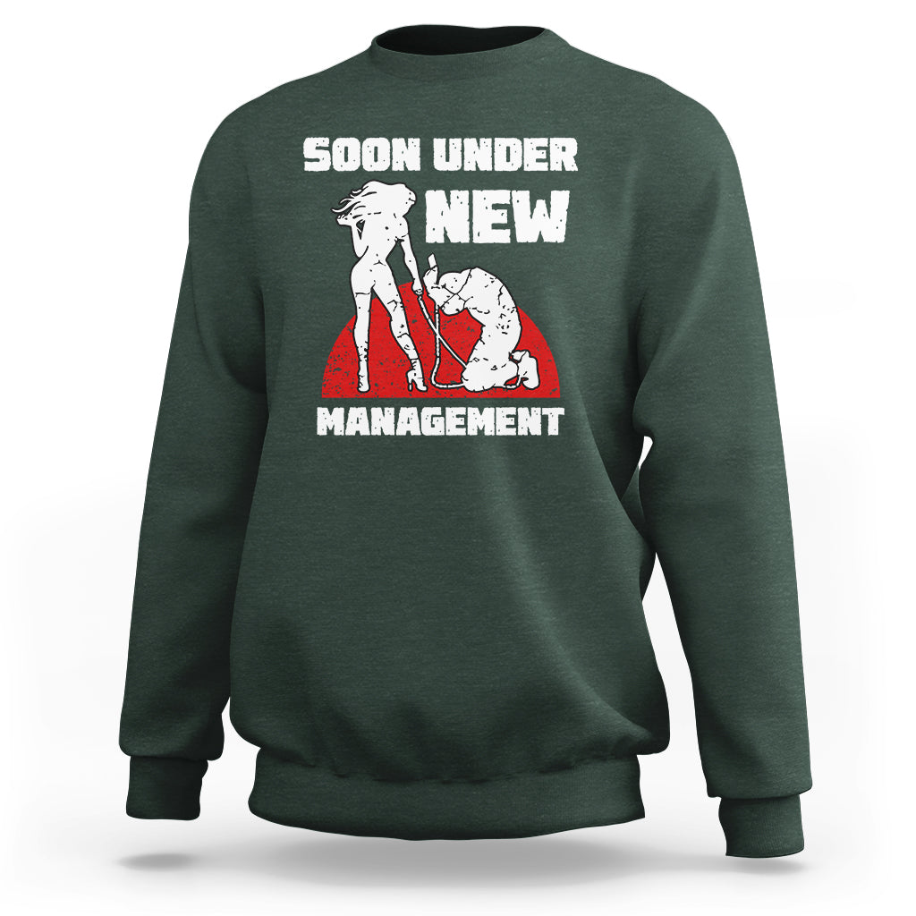 Bachelor Party Sweatshirt Soon Under New Management - Wonder Print Shop