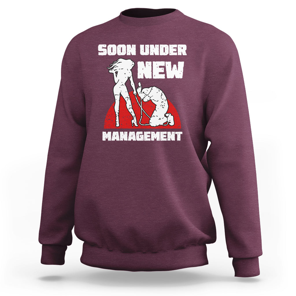 Bachelor Party Sweatshirt Soon Under New Management - Wonder Print Shop