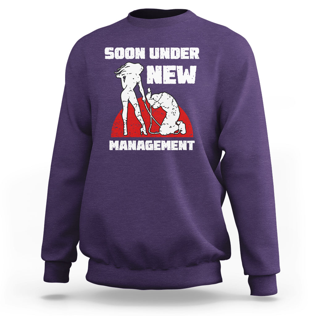 Bachelor Party Sweatshirt Soon Under New Management - Wonder Print Shop