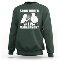 Bachelor Party Sweatshirt Soon Under New Management - Wonder Print Shop