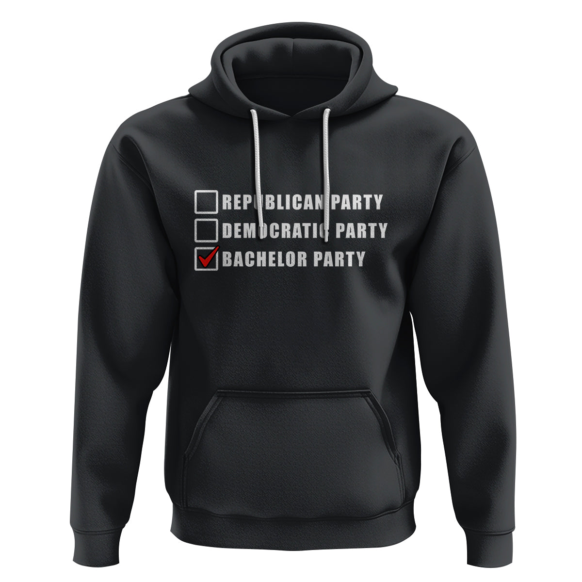 Bachelor Party Hoodie Not Republican Party Or Democratic Party It's Bachelor Party - Wonder Print Shop