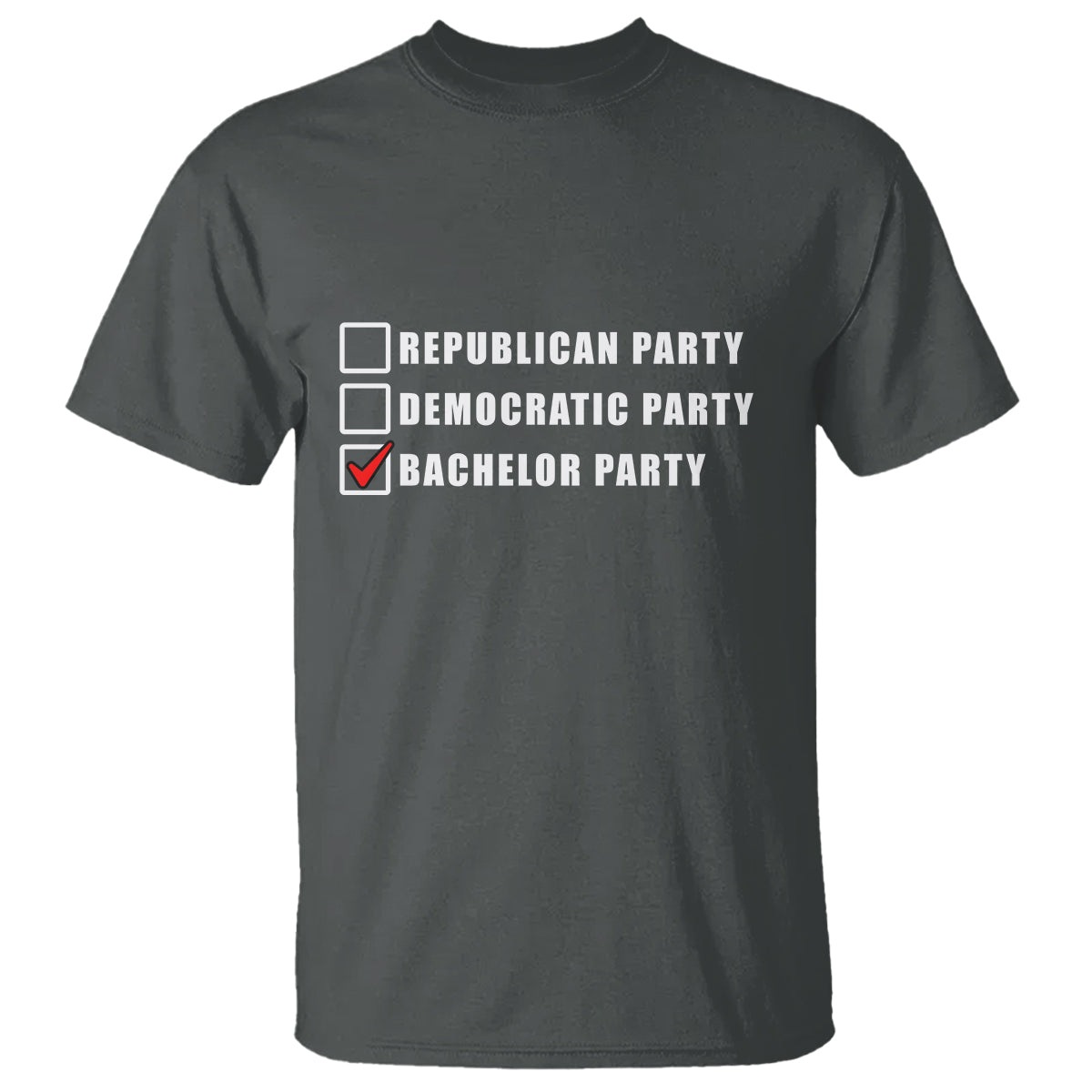 Bachelor Party T Shirt Not Republican Party Or Democratic Party It's Bachelor Party - Wonder Print Shop