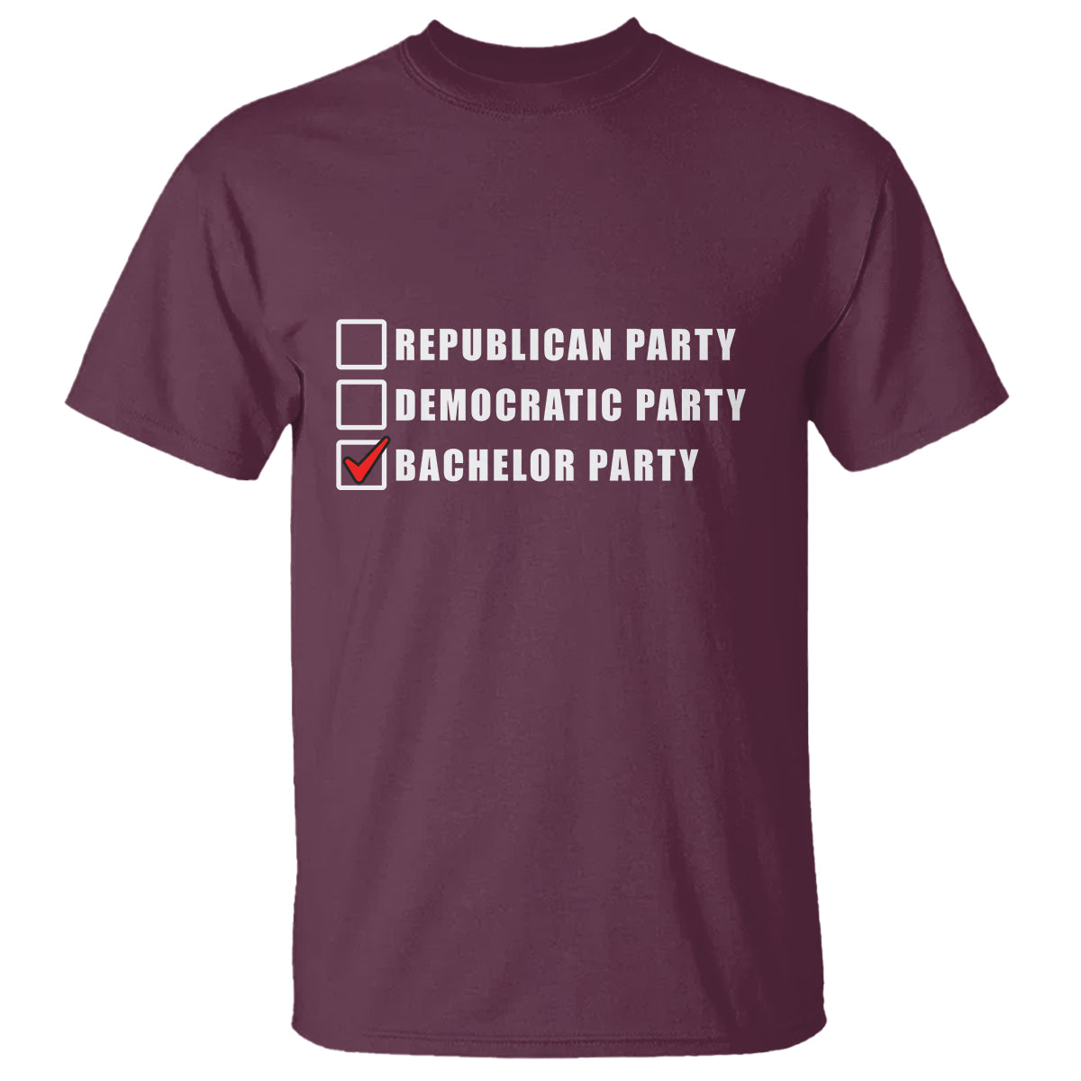 Bachelor Party T Shirt Not Republican Party Or Democratic Party It's Bachelor Party - Wonder Print Shop